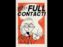 Load and play video in Gallery viewer, Full Contact by Nick Diffatte